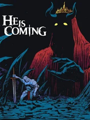 He is Coming | Steam